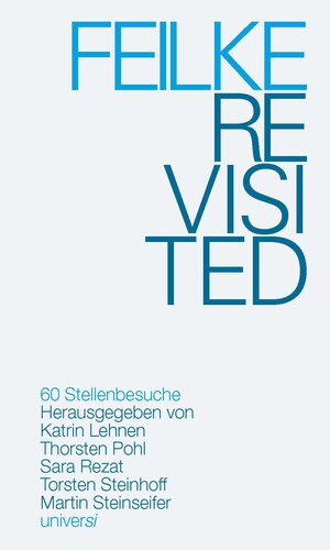 Buchcover FEILKE REVISITED - 60 Stellenbesuche  | EAN 9783961820351 | ISBN 3-96182-035-X | ISBN 978-3-96182-035-1