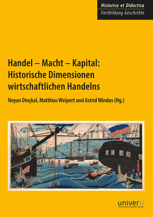 Buchcover Handel - Macht - Kapital: Historische Dimensionen wirtschaftlichen Handelns  | EAN 9783961821389 | ISBN 3-96182-138-0 | ISBN 978-3-96182-138-9
