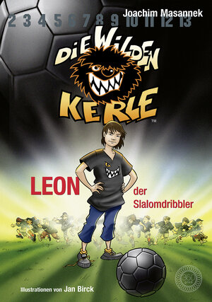 Buchcover Die Wilden Kerle - Band 1: Leon, der Slalomdribbler | Joachim Masannek | EAN 9783961857814 | ISBN 3-96185-781-4 | ISBN 978-3-96185-781-4