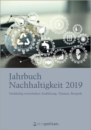 Buchcover Jahrbuch Nachhaltigkeit 2019 | metropolitan Fachredaktion | EAN 9783961860326 | ISBN 3-96186-032-7 | ISBN 978-3-96186-032-6