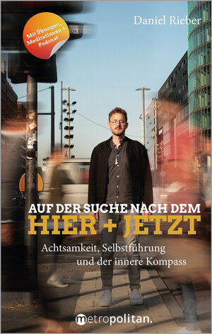 Buchcover Auf der Suche nach dem Hier + Jetzt | Daniel Rieber | EAN 9783961860692 | ISBN 3-96186-069-6 | ISBN 978-3-96186-069-2