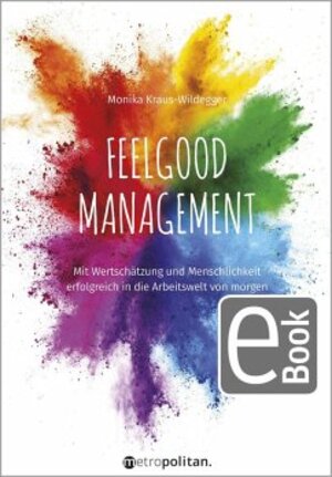 Buchcover Feelgood Management | Monika Kraus-Wildegger | EAN 9783961861910 | ISBN 3-96186-191-9 | ISBN 978-3-96186-191-0