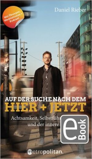 Buchcover Auf der Suche nach dem Hier + Jetzt | Daniel Rieber | EAN 9783961862351 | ISBN 3-96186-235-4 | ISBN 978-3-96186-235-1