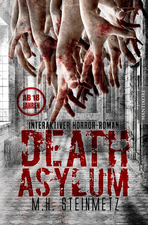 Buchcover Death Asylum - Interaktiver Horror-Roman | M.H. Steinmetz | EAN 9783961880119 | ISBN 3-96188-011-5 | ISBN 978-3-96188-011-9