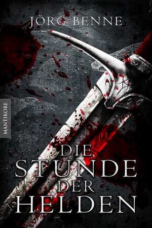 Buchcover Die Stunde der Helden (Fantasy Roman) | Jörg Benne | EAN 9783961880423 | ISBN 3-96188-042-5 | ISBN 978-3-96188-042-3