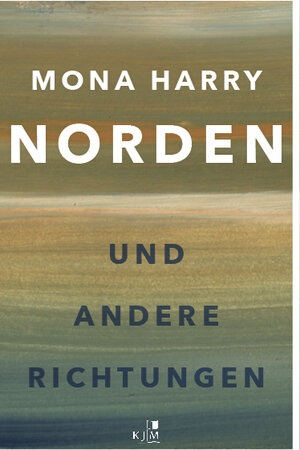 Buchcover NORDEN und andere Richtungen | Mona Harry | EAN 9783961940943 | ISBN 3-96194-094-0 | ISBN 978-3-96194-094-3