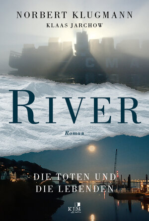 Buchcover RIVER. Die Toten und die Lebenden | Norbert Klugmann | EAN 9783961941117 | ISBN 3-96194-111-4 | ISBN 978-3-96194-111-7