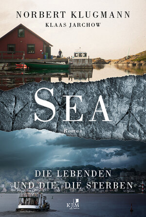 Buchcover SEA. Die Lebenden und die, die sterben | Norbert Klugmann | EAN 9783961941216 | ISBN 3-96194-121-1 | ISBN 978-3-96194-121-6