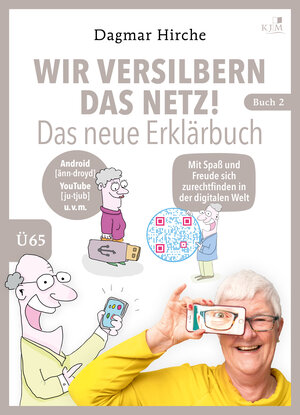 Buchcover Wir versilbern das Netz! Das neue Erklärbuch. | Dagmar Hirche | EAN 9783961941896 | ISBN 3-96194-189-0 | ISBN 978-3-96194-189-6