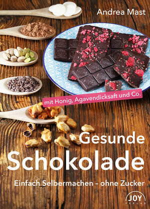 Buchcover Gesunde Schokolade | Andrea Mast | EAN 9783961990085 | ISBN 3-96199-008-5 | ISBN 978-3-96199-008-5
