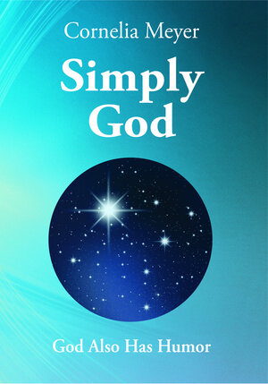 Buchcover Simply God | Cornelia Meyer | EAN 9783962001629 | ISBN 3-96200-162-X | ISBN 978-3-96200-162-9