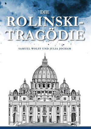 Buchcover Die Rolinski- Tragödie | Samuel Wolff | EAN 9783962004552 | ISBN 3-96200-455-6 | ISBN 978-3-96200-455-2