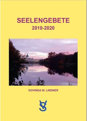 Buchcover Seelengebete 2010 - 2020 | Govinda W. Lindner | EAN 9783962004958 | ISBN 3-96200-495-5 | ISBN 978-3-96200-495-8