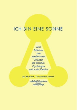 Buchcover Ich bin eine Sonne | Adelheid Christine Sonner | EAN 9783962005771 | ISBN 3-96200-577-3 | ISBN 978-3-96200-577-1