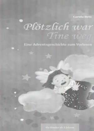 Buchcover Plötzlich war Tine weg | Carola Betz | EAN 9783962006211 | ISBN 3-96200-621-4 | ISBN 978-3-96200-621-1