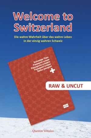 Buchcover Welcome to Switzerland | Quentin Vonalas | EAN 9783962007539 | ISBN 3-96200-753-9 | ISBN 978-3-96200-753-9