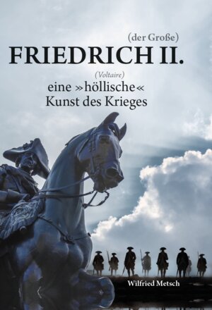 Buchcover Friedrich II. (der Große) | Wilfried Metsch | EAN 9783962007614 | ISBN 3-96200-761-X | ISBN 978-3-96200-761-4