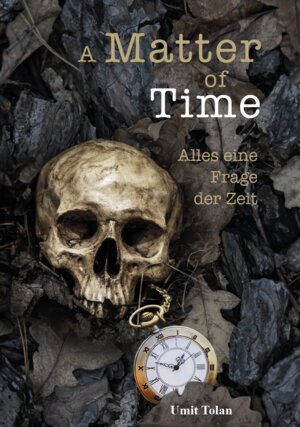 Buchcover A Matter of Time | Umit Tolan | EAN 9783962007720 | ISBN 3-96200-772-5 | ISBN 978-3-96200-772-0