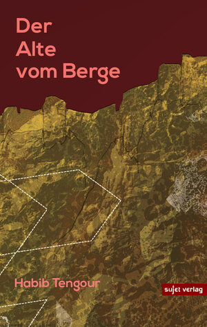 Buchcover Der Alte vom Berge | Habib Tengour | EAN 9783962020156 | ISBN 3-96202-015-2 | ISBN 978-3-96202-015-6