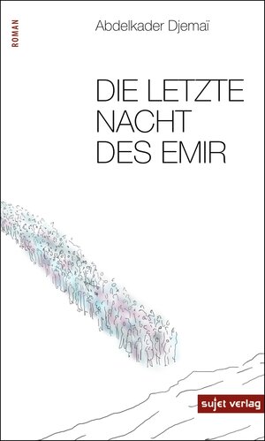 Buchcover Die letzte Nacht des Emir | Abdelkader Djemaï | EAN 9783962026066 | ISBN 3-96202-606-1 | ISBN 978-3-96202-606-6