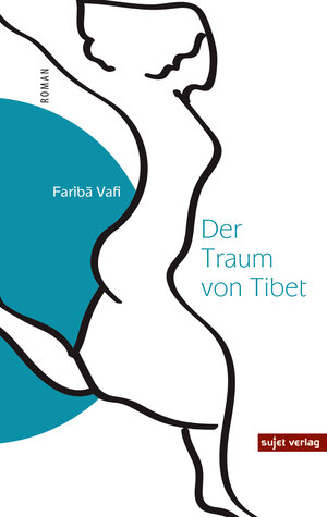 Buchcover Der Traum von Tibet | Fariba Vafi | EAN 9783962026103 | ISBN 3-96202-610-X | ISBN 978-3-96202-610-3