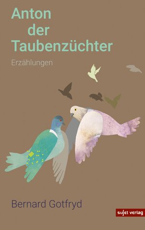 Buchcover Anton der Taubenzüchter | Bernard Gotfryd | EAN 9783962026189 | ISBN 3-96202-618-5 | ISBN 978-3-96202-618-9