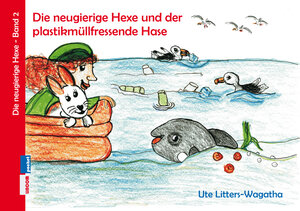 Buchcover Die neugierige Hexe und der plastikmüllfressende Hase | Ute Litters-Wagatha | EAN 9783962060398 | ISBN 3-96206-039-1 | ISBN 978-3-96206-039-8