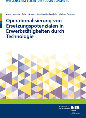 Buchcover Operationalisierung von Ersetzungspotenzialen in Erwerbstätigkeiten durch Technologie | Anna Lewalder | EAN 9783962081263 | ISBN 3-96208-126-7 | ISBN 978-3-96208-126-3