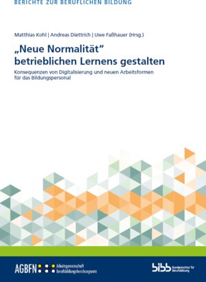 Buchcover „Neue Normalität“ betrieblichen Lernens gestalten  | EAN 9783962082604 | ISBN 3-96208-260-3 | ISBN 978-3-96208-260-4