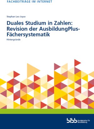 Buchcover Duales Studium in Zahlen: Revision der AusbildungPlus-Fächersystematik | Stephan Leo Joyce | EAN 9783962082918 | ISBN 3-96208-291-3 | ISBN 978-3-96208-291-8