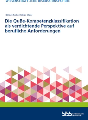 Buchcover Die QuBe-Kompetenzklassifikation als verdichtende Perspektive auf berufliche Anforderungen | Bennet Krebs | EAN 9783962083069 | ISBN 3-96208-306-5 | ISBN 978-3-96208-306-9