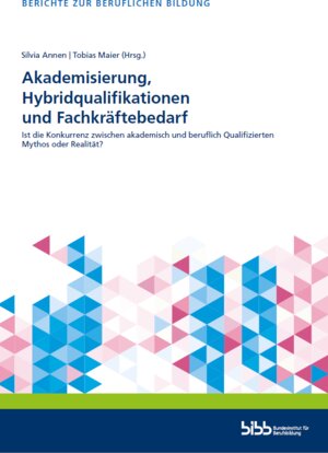 Buchcover Akademisierung, Hybridqualifikationen und Fachkräftebedarf  | EAN 9783962083335 | ISBN 3-96208-333-2 | ISBN 978-3-96208-333-5