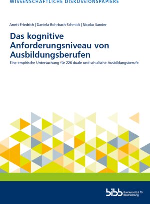 Buchcover Das kognitive Anforderungsniveau von Ausbildungsberufen | Annett Friedrich | EAN 9783962083694 | ISBN 3-96208-369-3 | ISBN 978-3-96208-369-4