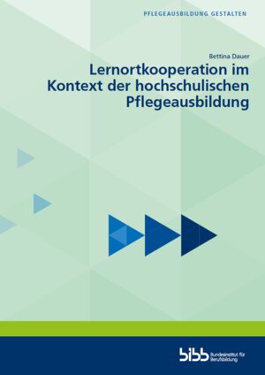 Buchcover Lernortkooperation im Kontext der hochschulischen Pflegeausbildung | Bettina Dauer | EAN 9783962083731 | ISBN 3-96208-373-1 | ISBN 978-3-96208-373-1