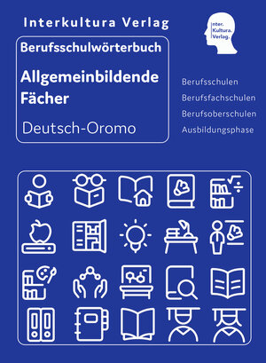 Buchcover Interkultura Berufsschulwörterbuch für allgemeinbildende Fächer Deutsch-Oromo  | EAN 9783962130831 | ISBN 3-96213-083-7 | ISBN 978-3-96213-083-1