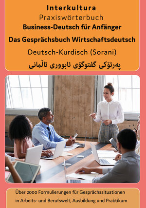 Buchcover Interkultura Business-Deutsch für Anfänger Deutsch-Kurdisch Sorani  | EAN 9783962132378 | ISBN 3-96213-237-6 | ISBN 978-3-96213-237-8