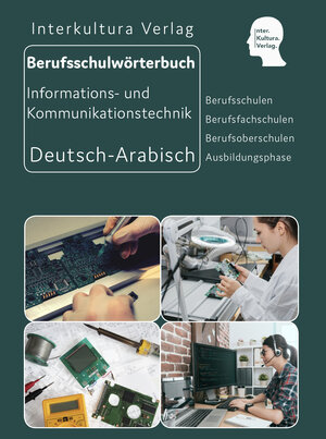 Buchcover Interkultura Berufsschulwörterbuch für Informations- und Kommunikationstechnik  | EAN 9783962132712 | ISBN 3-96213-271-6 | ISBN 978-3-96213-271-2