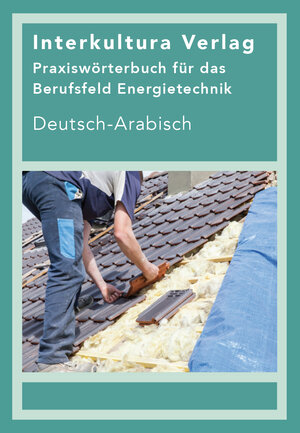 Buchcover Interkultura Praxiswörterbuch Energietechnologie  | EAN 9783962133405 | ISBN 3-96213-340-2 | ISBN 978-3-96213-340-5