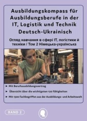 Buchcover Deutsch-Ukrainischer Ausbildungskompass für Ausbildungsberufe in der IT, Logistik und Technik  | EAN 9783962134877 | ISBN 3-96213-487-5 | ISBN 978-3-96213-487-7