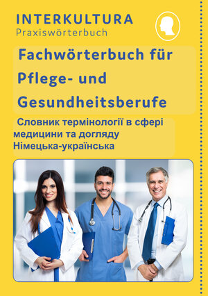 Buchcover Interkultura Fachwörterbuch für Pflege- und Gesundheitsberufe Deutsch-Ukrainisch  | EAN 9783962134907 | ISBN 3-96213-490-5 | ISBN 978-3-96213-490-7