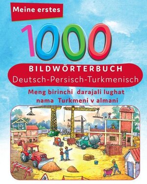 Buchcover Meine ersten 1000 Wörter Bildwörterbuch Deutsch - Turkmenisch  | EAN 9783962134938 | ISBN 3-96213-493-X | ISBN 978-3-96213-493-8