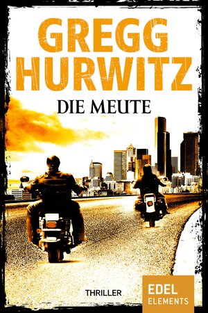 Buchcover Die Meute | Gregg Hurwitz | EAN 9783962152413 | ISBN 3-96215-241-5 | ISBN 978-3-96215-241-3