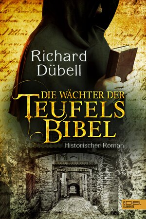 Buchcover Die Wächter der Teufelsbibel | Richard Dübell | EAN 9783962152703 | ISBN 3-96215-270-9 | ISBN 978-3-96215-270-3