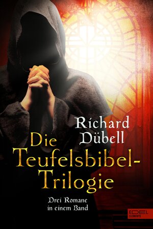 Buchcover Die Teufelsbibel-Trilogie | Richard Dübell | EAN 9783962153144 | ISBN 3-96215-314-4 | ISBN 978-3-96215-314-4