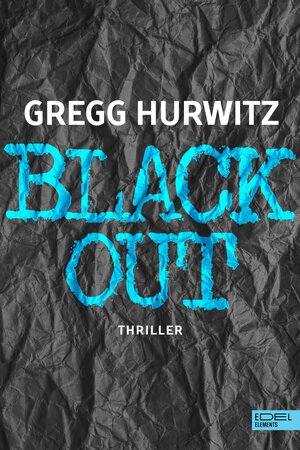 Buchcover Blackout | Gregg Hurwitz | EAN 9783962153182 | ISBN 3-96215-318-7 | ISBN 978-3-96215-318-2
