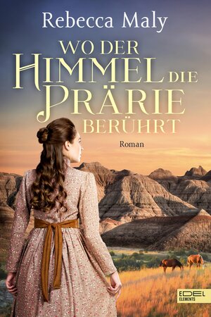 Buchcover Wo der Himmel die Prärie berührt | Rebecca Maly | EAN 9783962153793 | ISBN 3-96215-379-9 | ISBN 978-3-96215-379-3