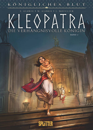 Buchcover Königliches Blut: Kleopatra. Band 3 | Thierry Gloris | EAN 9783962196202 | ISBN 3-96219-620-X | ISBN 978-3-96219-620-2