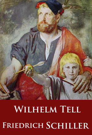Buchcover Wilhelm Tell | Friedrich Schiller | EAN 9783962245399 | ISBN 3-96224-539-1 | ISBN 978-3-96224-539-9