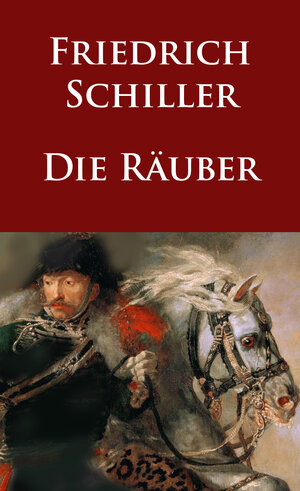 Buchcover Die Räuber | Friedrich Schiller | EAN 9783962245511 | ISBN 3-96224-551-0 | ISBN 978-3-96224-551-1