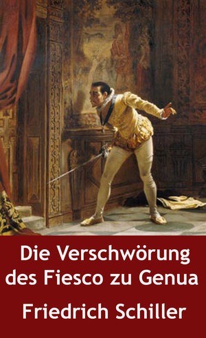 Buchcover Die Verschwörung des Fiesco zu Genua | Friedrich Schiller | EAN 9783962245535 | ISBN 3-96224-553-7 | ISBN 978-3-96224-553-5